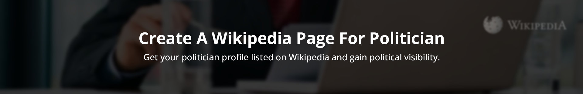 Create A Wikipedia Page For Politician