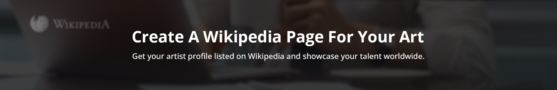 Create A Wikipedia Page For Your Art