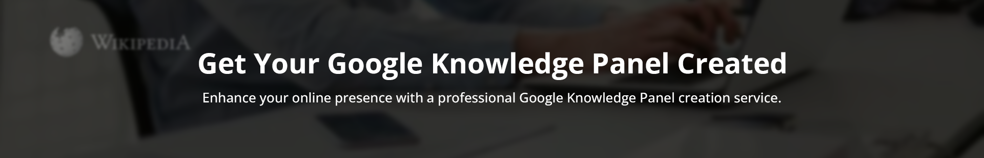 Get Your Google Knowledge Panel Created