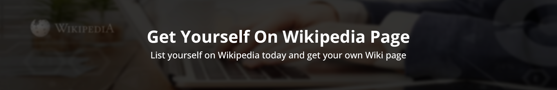 Get Yourself On Wikipedia Page