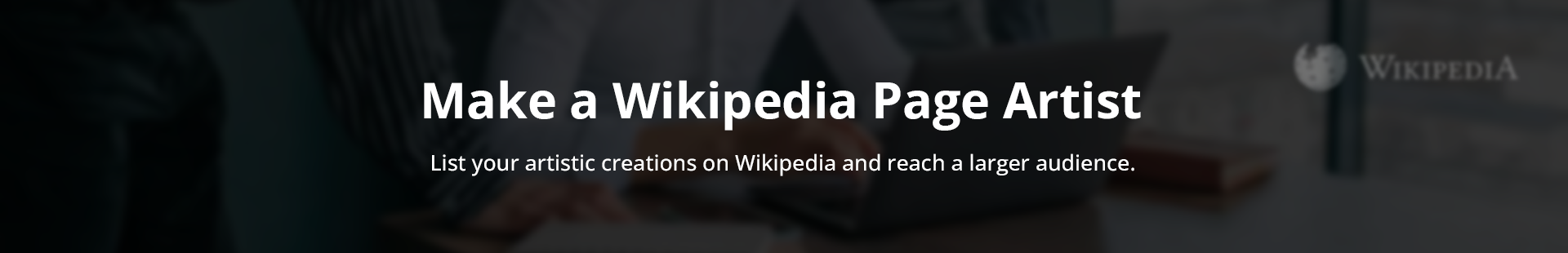 Make a Wikipedia Page Artist