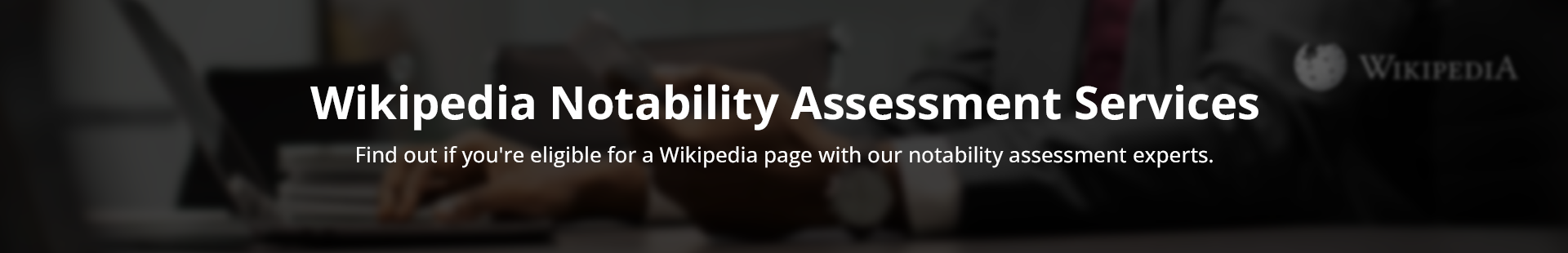 Wikipedia Notability Assessment Services