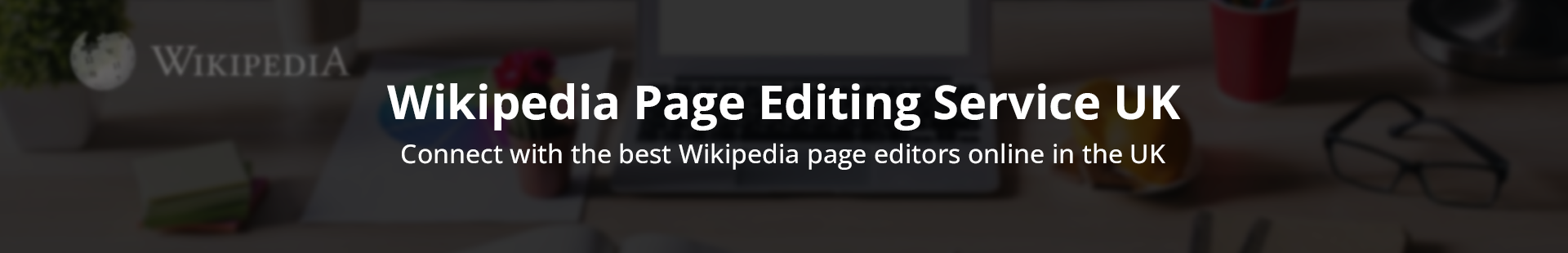 Wikipedia Page Editing Service UK