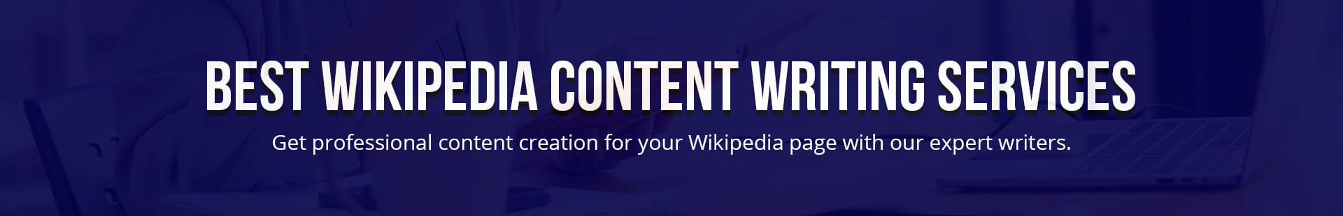 Best Wikipedia Content Writing Services