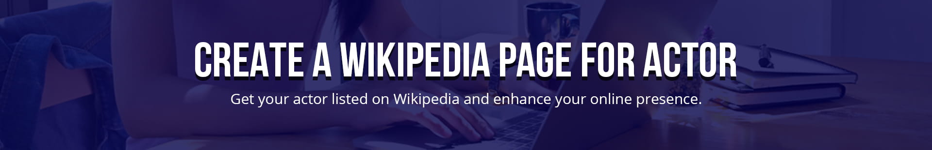 Create A Wikipedia Page For Actor