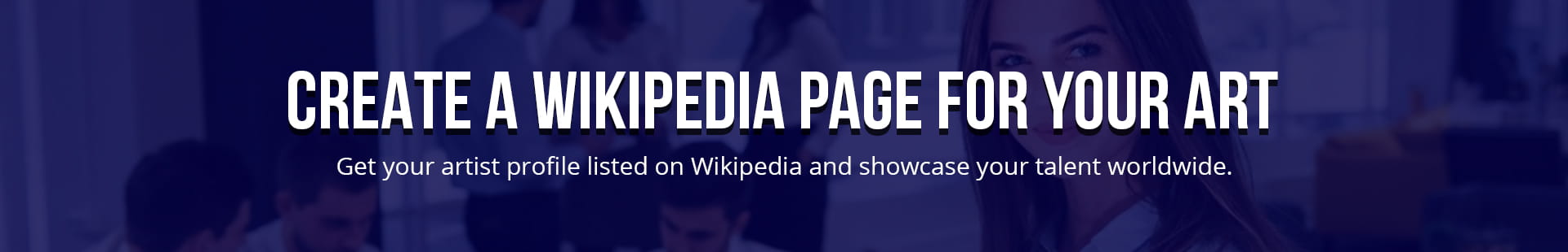 Create A Wikipedia Page For Your Art