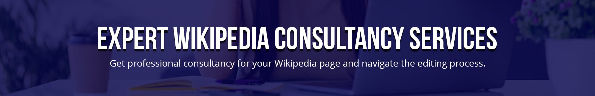 Expert Wikipedia Consultancy Services