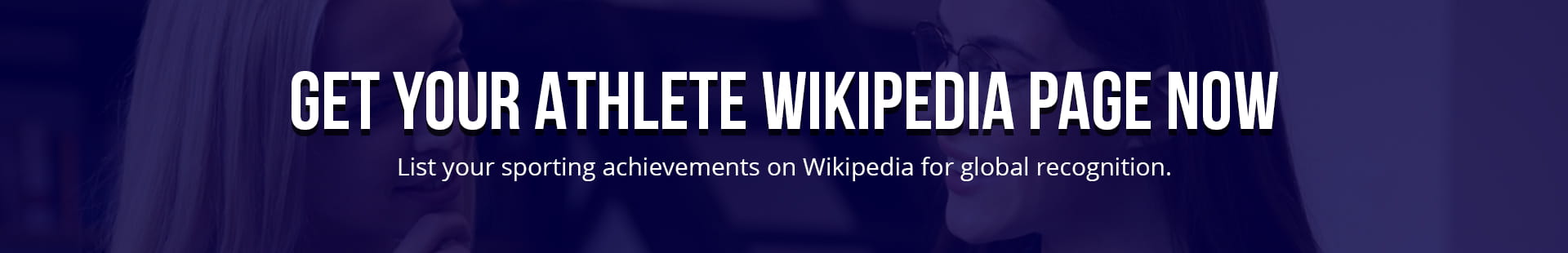Get Your Athlete Wikipedia Page Now