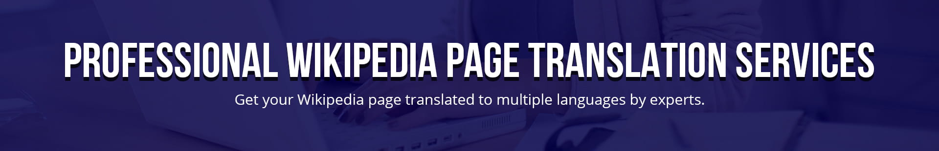 Professional Wikipedia Page Translation Services
