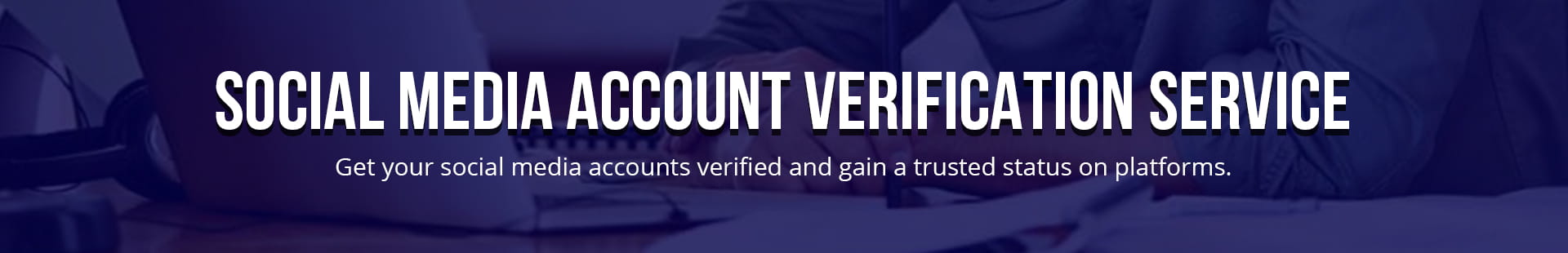 Social Media Account Verification Service